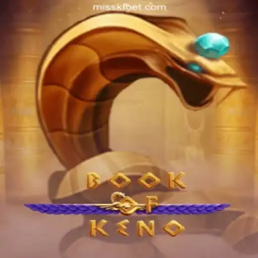 Discover the Exciting World of BookOfKeno on MISSKF.COM: Your Go-To Platform for Official Slots in Brazil
