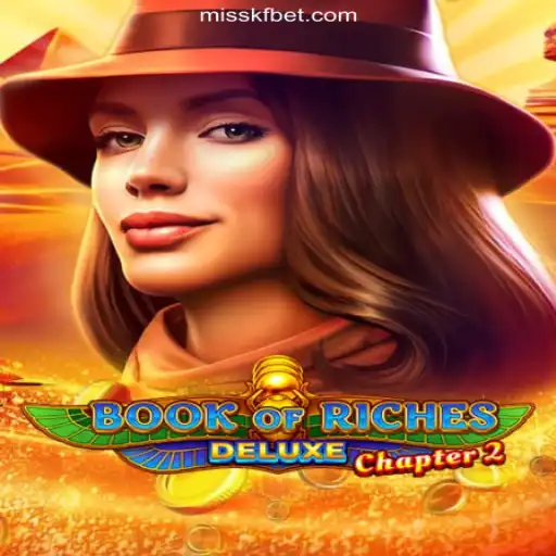 Book of Riches Deluxe Chapter 2: An Exploration on MISSKF.COM Platform - Oficial Slots Brasil #1