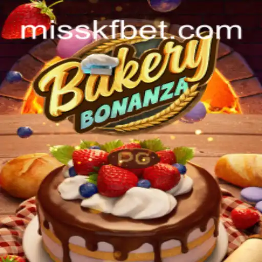 BakeryBonanza: Dive into Delicious Fun with MISSKF.COM Platform-Oficial Slots Brasil #1