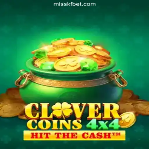 Discover the Thrills of CloverCoins4x4 on MISSKF.COM's Platform