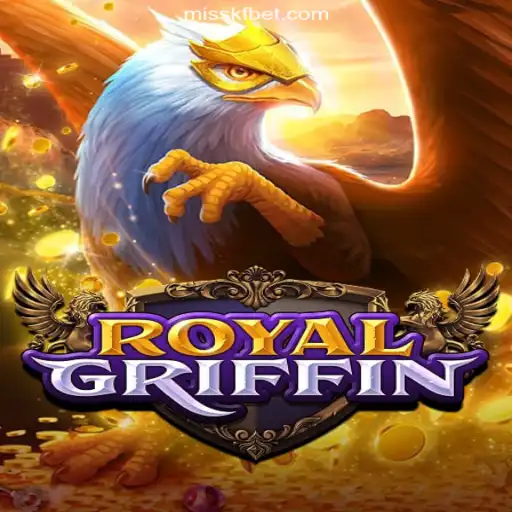 Discover the Excitement of RoyalGriffin: The Premier Slots Experience on MISSKF.COM