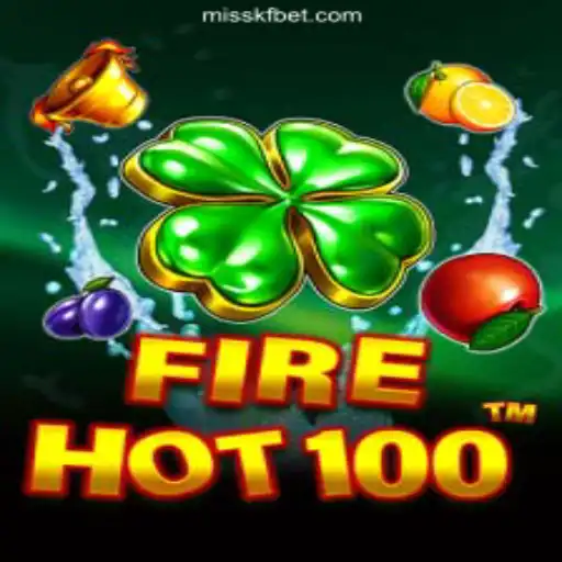 Exploring the Thrills of FireHot100 on MISSKF.COM Platform-Oficial Slots Brasil #1