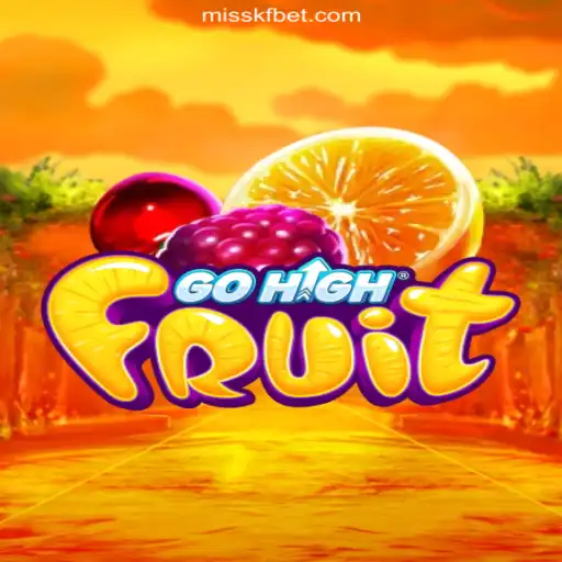 Dive Into the Exciting World of GoHighFruit: The Leading Game on MISSKF.COM Platform