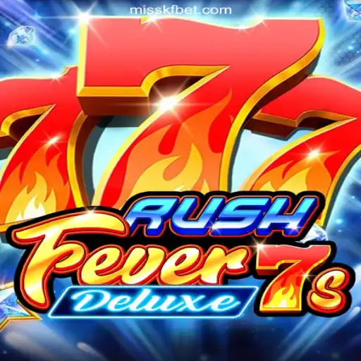 Exploring RushFever7sDeluxe on MISSKF.COM: Brazil's #1 Official Slots Platform