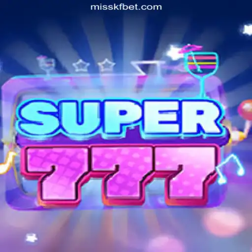 Discover the Thrills of Super777 on MISSKF.COM Platform: The Oficial Slots Brasil #1