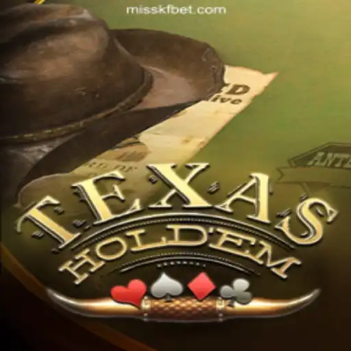 Exploring the World of Texas Hold'em and MISSKF.COM's Platform